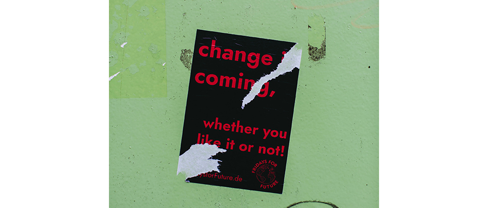 Urban Street Art Sticker – CHANGE COMING, WHETHER YOU LIKE OR NOT!, Photo by Markus Spiske on Unsplash